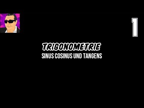 Trigonometrie 1: Sinus, Cosinus, Tangens