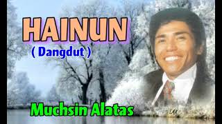 Download lagu HAINUN (Dangdut) - Muchsin Alatas mp3