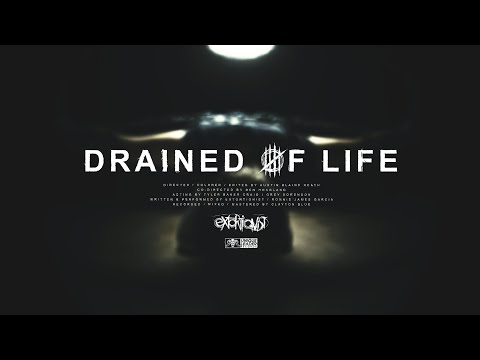 Extortionist - Drained of Life (Official Video)