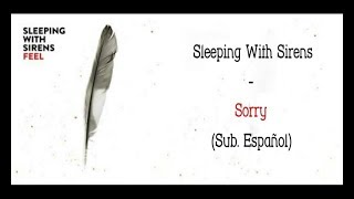 Sleeping With Sirens - Sorry (Sub. Español)