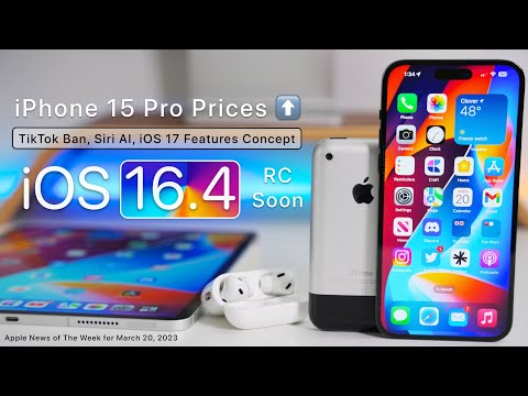 iPhone 15 Price Increase, TikTok Ban, iOS 16.4 RC, Siri Ai and more