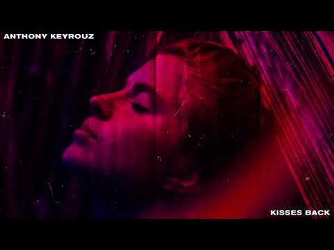 Anthony Keyrouz - Kisses Back