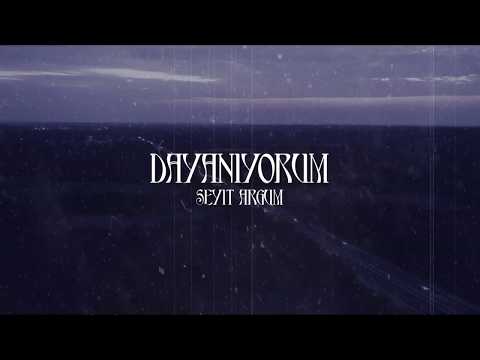 Seyit ARGUM - Dayanıyorum