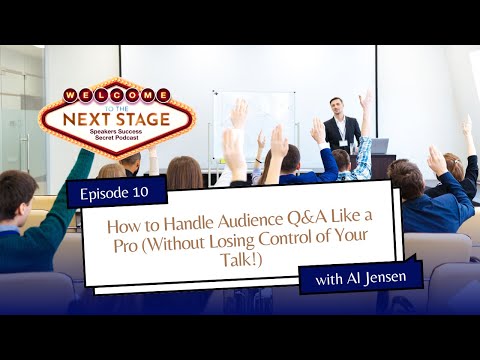 S1 E10: How to Handle Audience Q&A Like a Pro (Without Losing Control of Your Talk!)