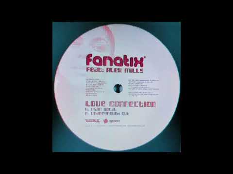 Fanatix feat. Alex Mills - Love Connection (Main Vocal)