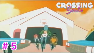 ＃５【CROSSING souls】追っ手から逃げろぉぉいっ！