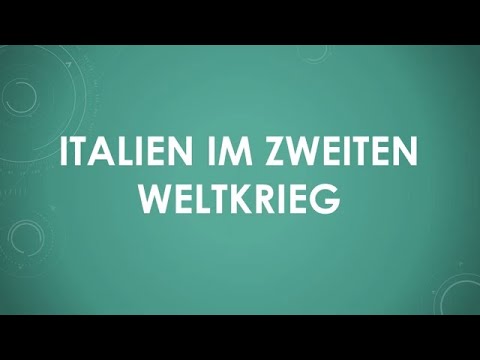 Italien im Zweiten Weltkrieg einfach und kurz erklärt