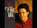 Vince Gill   Oh Carolina