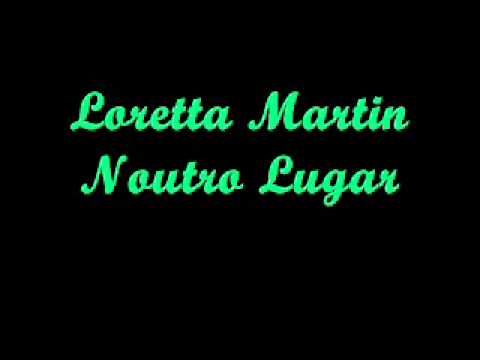 Loretta Martin - Noutro Lugar