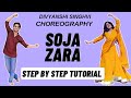 Soja Zara Divyanshi Singhvi Dance Choreography Tutorial Soja Zara Dance Tutorial
