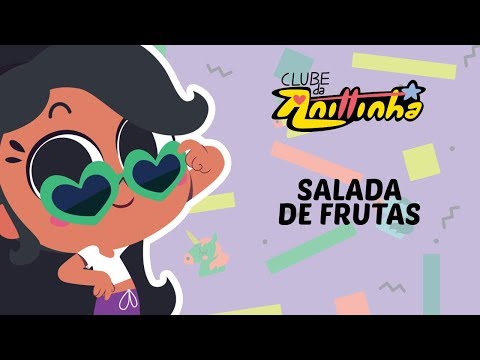 Clube da Anittinha | Salada de Frutas | Clipe Oficial e Letra 🎤🎵