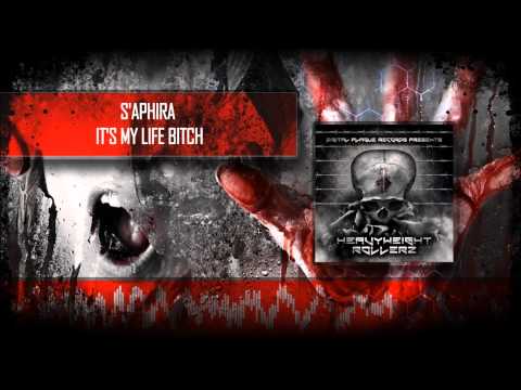 S'Aphira - It's my Life Bitch