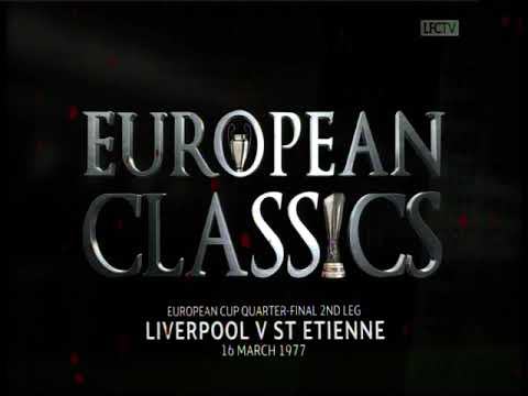 1977 03 15 Liverpool v ST Etienne European Cup QTR Final 2nd Leg LFCTV