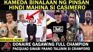 TOMOKI: MAG FOCUS ka Kay CASIMERO INSAN Di Yan MAHINA | Donaire Gawin Full Champion |PACQUIAO Sinabi