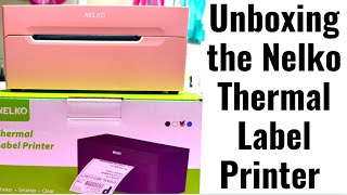 UNBOXING THE NELKO THERMAL LABEL PRINTER| HONEST REVIEW