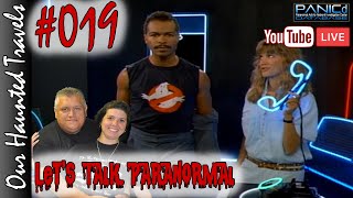 Who Wrote Ghostbusters? (LIVE) | Let's Talk Paranormal #019 | Our Haunted Travels
