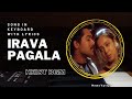 Irava Pagala Song In Keyboard With Lyrics Full Screen Whatsapp Status Heist Bgm