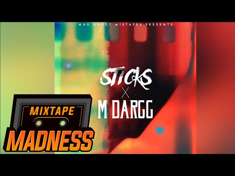 Stickz x M Dargg #MadExclusive | Mixtape Madness
