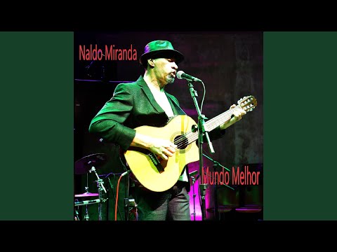 Mundo Melhor - Naldo Miranda