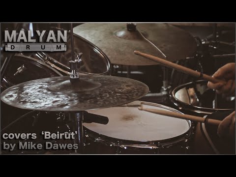 MalyanDrum Covers "Beirut" by Mike Dawes