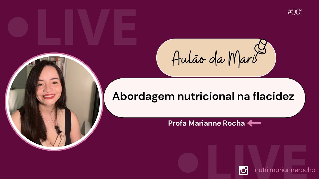 COMO TRATAR FLACIDEZ COM NUTRIÇÃO ESTÉTICA | AULÃO DA MARI  #001 | CURSO DE NUTRIÇÃO ESTÉTICA