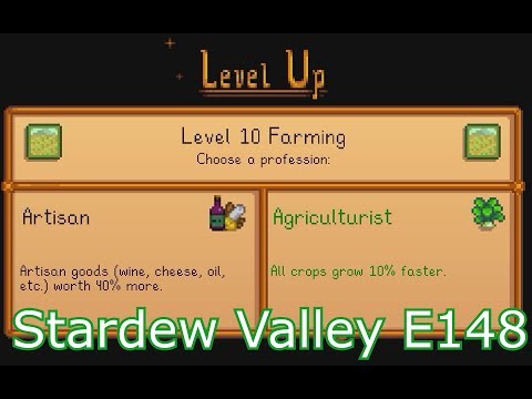 Stardew Valley E148: Artisan vs Agriculturist (Level 10 Farming)