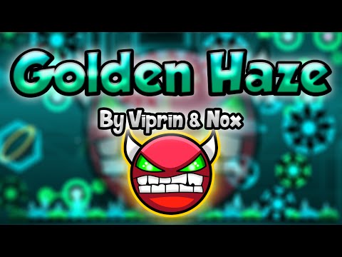 Geometry Dash [2.0] (Demon) - Golden Haze by Viprin & Nox - GuitarHeroStyles