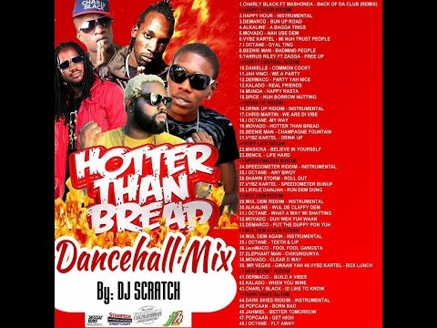 DJ SCRATCH - HOTTER THAN BREAD DANCEHALL MIX DEC 2014