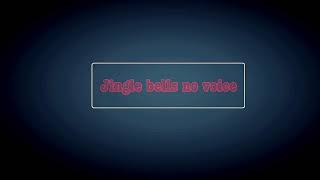 Jingle bells song with no voice(For Christmas)