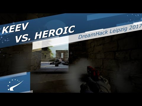 keev vs. Heroic - DreamHack ASTRO Open Leipzig 2017