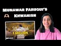 MUNAWAR FARUQUI - KHWAHISH | Official Music Video | Reaction