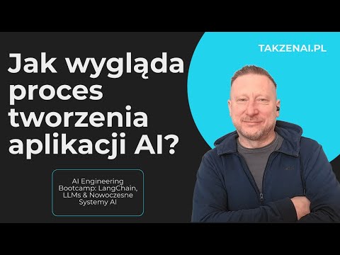 🚀 AI Engineering Bootcamp: Jak wygląda proces tworzenia aplikacji AI?