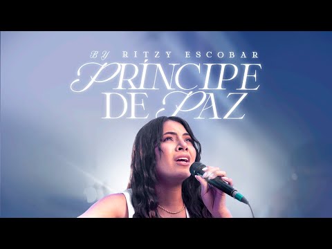 Príncipe De Paz - Ritzy Escobar (Video Oficial)