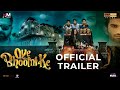 Oye Bhootni Ke Official Trailer Rohit Suryavanshi Mimoh Chakraborty Bollywood Movie Apr 25