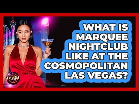 What Is Marquee Nightclub Like At The Cosmopolitan Las Vegas? - Las Vegas Insider Guide