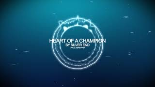Silver End - Heart Of A Champion [HD]