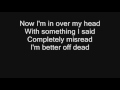 Sum 41 - Over My Head (Better Off Dead) [with lyrics]