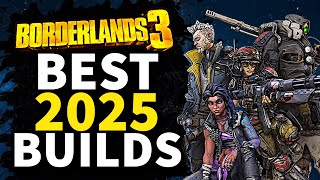 YouTube thumbnail: Borderlands 3 | The ONLY BUILDS You Will Ever Need In 2025 | Best Builds For All Vault Hunters