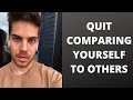 Quit Comparing Yourself To Others