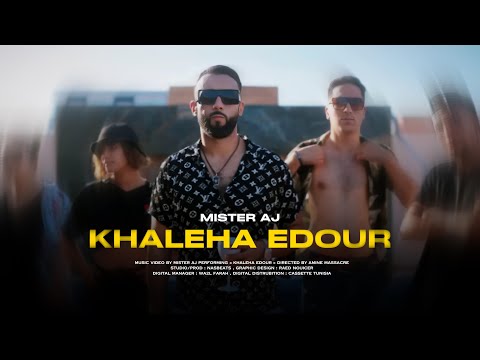 Mister Aj - Khaleha Edour l خلاها تدور (Official Music Video)