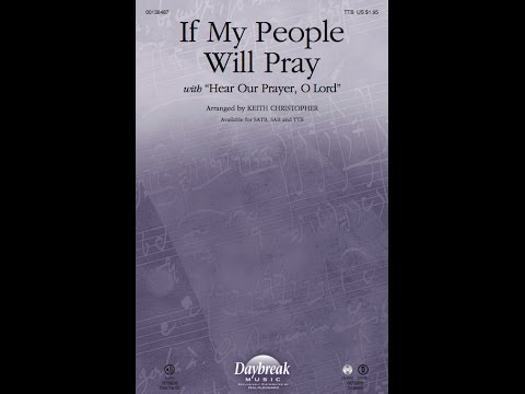 IF MY PEOPLE WILL PRAY (TTB Choir) - Jimmy Owens/arr. Keith Christopher