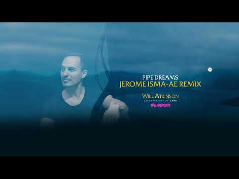 Will Atkinson - Pipe Dreams (Jerome Isma Ae Remix)