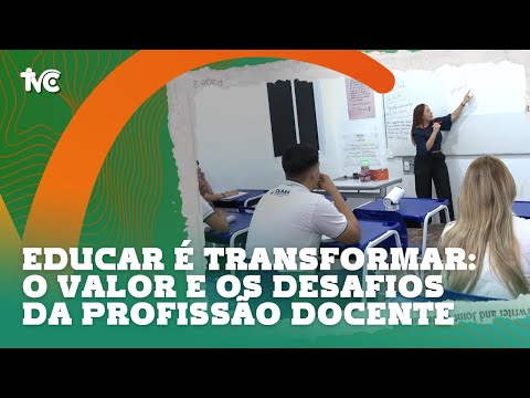 Educar é transformar: o valor e os desafios da profissão docente