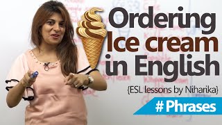 English lesson - How to order an ice cream? ( Free Spoken English lessons)