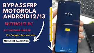 Bypass frp motorola 2024 android 12 / 13 fix youtube update without PC