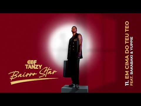 Cef Tanzy-Em Cima Do Teu Teto feat Bakabaki & Yuppie (Official Visualizer)