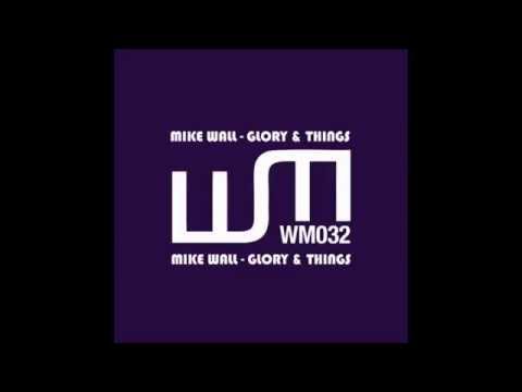 Mike Wall - Glory (Original Mix) [Wall Music]