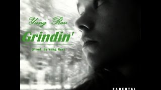 Yung Rev - Grindin' [Prod. by Yung Rev] (Official Audio)
