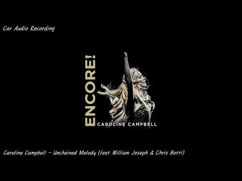 Caroline Campbell - Unchained Melody (feat. William Joseph & Chris Botti) (2way 카오디오 재생)