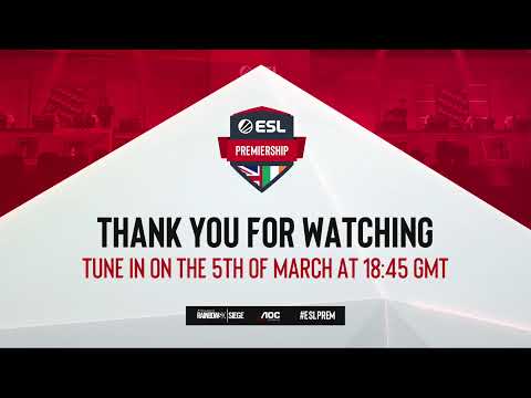 Rainbow Six Siege ESL Premiership - Week 2 - Spring 2020
